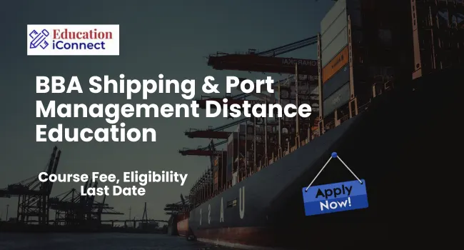 BBA Shipping & Port Management Distance Education