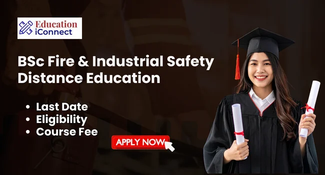 BSc Fire & Industrial Safety Distance Education
