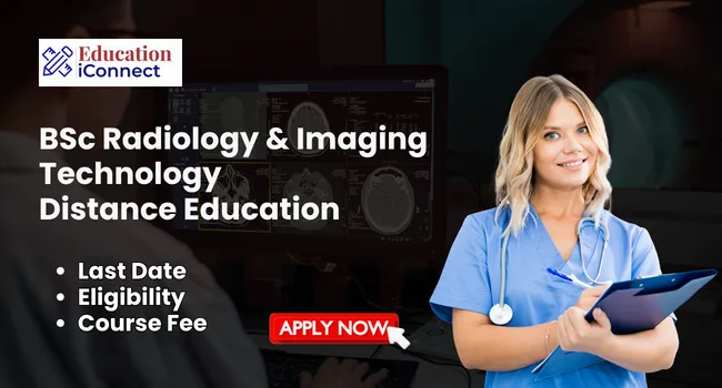 BSc Radiology & Imaging Technology Distance Education