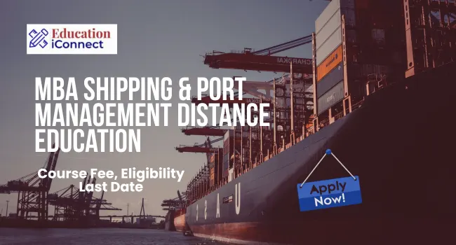 MBA Shipping & Port Management Distance Education