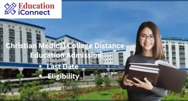 Christian Medical College Distance Education Admission
